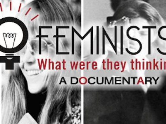 Feminists what were they thinking