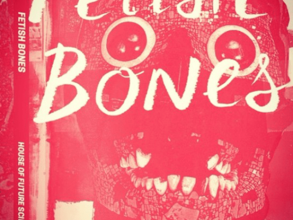 Fetish Bones by Camae Ayewa.