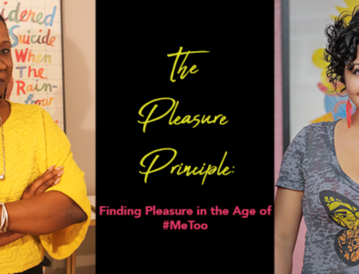 The Pleasure Principle: Finding Pleasure in the Age of #MeToo